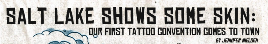 Salt Lake Shows Some Skin: Our First Tattoo Convention Comes to Town